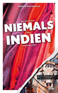 Cover Was Sie dachten, NIEMALS über INDIEN wissen zu wollen