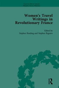 Cover Women's Travel Writings in Revolutionary France, Part I Vol 2