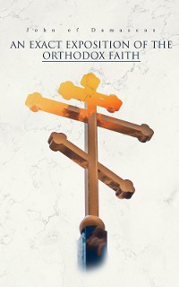 Cover An Exact Exposition of the Orthodox Faith