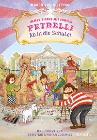 Cover Immer Zirkus mit Familie Petrelli: Ab in die Schule!