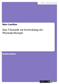 Cover Eine Übersicht zur Entwicklung der Pharmakotherapie
