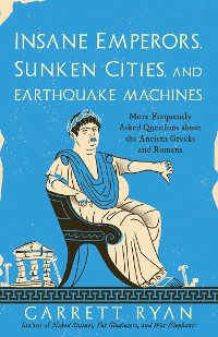 Cover Insane Emperors, Sunken Cities, and Earthquake Machines