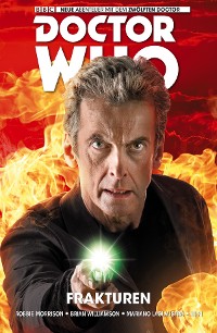 Cover Doctor Who - Der Zwölfte Doctor, Band 2 - Frakturen