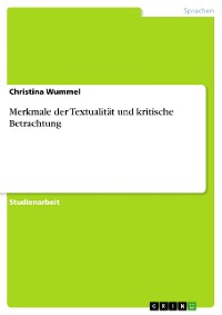 Cover Merkmale der Textualität und kritische Betrachtung