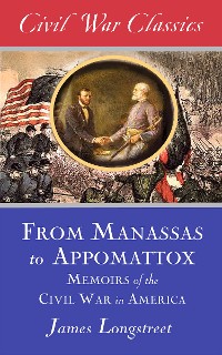 Cover From Manassas to Appomattox (Civil War Classics)