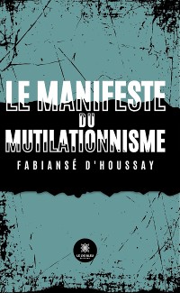 Cover Le manifeste du mutilationnisme