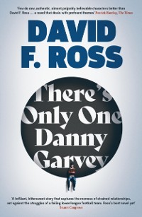 Cover There's Only One Danny Garvey: Shortlisted for Scottish Fiction Book of the Year