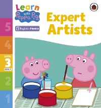 Cover Learn with Peppa Phonics Level 3 Book 9   Expert Artists (Phonics Reader)