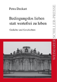 Cover Bedingungslos lieben statt wertefrei zu leben