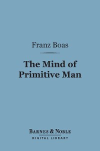 Cover The Mind of Primitive Man (Barnes & Noble Digital Library)