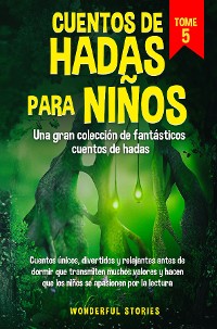 Cover Cuentos de hadas para niños Una gran colección de fantásticos cuentos de hadas. (Vol. 5)
