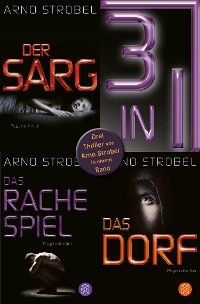 Cover Der Sarg / Das Rachespiel / Das Dorf - Drei Strobel-Thriller in einem Band