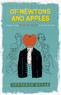 Cover Of Newtons And Apples: Insights Into 50 Great Minds In Human History