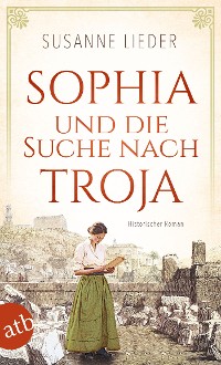 Cover Sophia und die Suche nach Troja