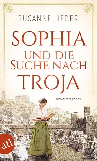 Cover Sophia und die Suche nach Troja