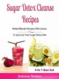 Cover Sugar Detox Cleanse Recipes: Herbal Blender Recipes