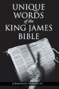 Cover Unique Words of the King James Bible