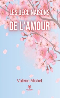 Cover Les déclinaisons de l’amour