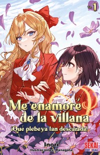 Cover Me enamoré de la villana: ¡Qué plebeya tan descarada! Vol.01