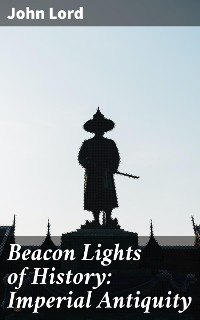 Cover Beacon Lights of History: Imperial Antiquity