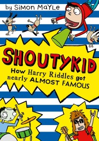 Cover How Harry Riddles Got Nearly Almost Famous