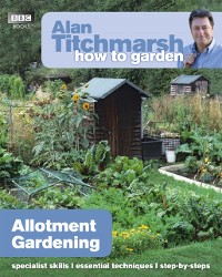 Cover Alan Titchmarsh How to Garden: Allotment Gardening