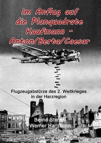 Cover Im Anflug auf die Planquadrate Kaufmann - Anton/Berta/Caesar