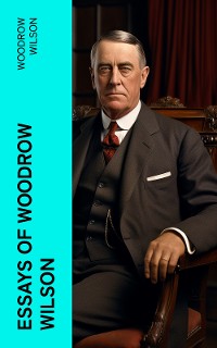 Cover Essays of Woodrow Wilson