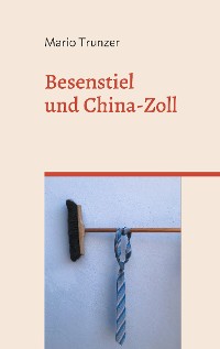 Cover Besenstiel und China-Zoll