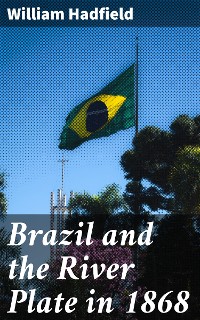 Cover Brazil and the River Plate in 1868