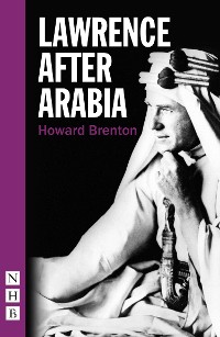 Cover Lawrence After Arabia (NHB Modern Plays)