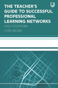 Cover Teacher's Guide to Successful Professional Learning Networks: Overcoming Challenges and Improving Student Outcomes