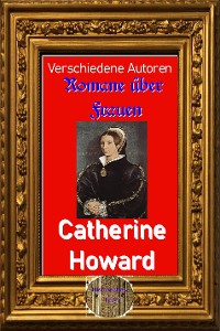 Cover Romane über Frauen, 31.Catherine Howard