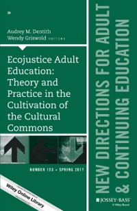 Cover Ecojustice Adult Education: Theory and Practice in the Cultivation of the Cultural Commons