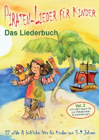 Cover Piraten-Lieder für Kinder (Vol. 2) - 22 wilde und fröhliche Hits für Kinder von 3-9 Jahren mit tollen neuen Hits und 20 bekannten Kinderlieder-Stars