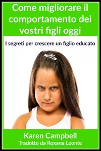 Cover Come migliorare il Ccomportamento dei vostri figli oggi