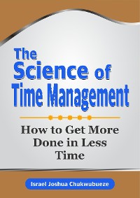 Cover The Science of Time Management