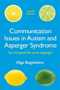 Cover Communication Issues in Autism and Asperger Syndrome, Second Edition