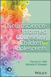 Cover Neuroscience-Informed Counseling with Children and Adolescents