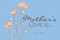 Cover Mother's Love Is...