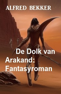 Cover De Dolk van Arakand: Fantasyroman