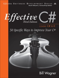Cover Effective C# (Covers C# 6.0)