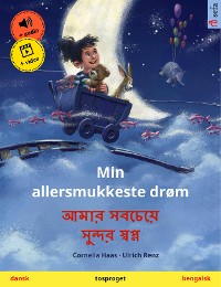 Cover Min allersmukkeste drøm – আমার সবচেয়ে সুন্দর স্বপ্ন (dansk – bengalsk)