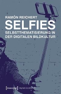 Cover Selfies - Selbstthematisierung in der digitalen Bildkultur