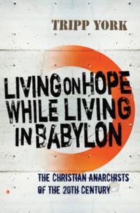 Cover Living on Hope while Living in Babylon