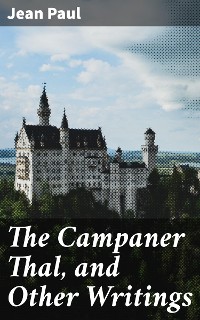 Cover The Campaner Thal, and Other Writings