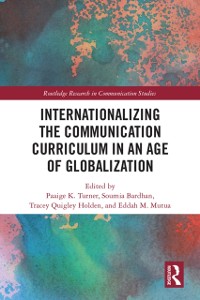 Cover Internationalizing the Communication Curriculum in an Age of Globalization