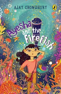 Cover Ayesha and the Firefish