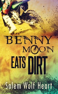 Cover Benny Moon Eats Dirt