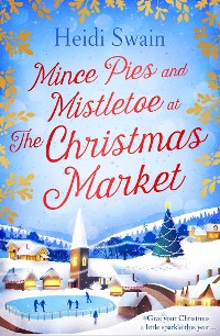 Cover Mince Pies and Mistletoe at the Christmas Market